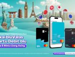 Kartu Debit blu Hadirkan Solusi Kemudahan Transaksi Luar Negeri Lewat bluValas